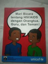 Mari Bicara tentang HIV/AIDS dengan Orangtua Guru dan Teman (Buku Panduan)