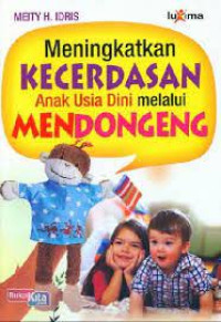 Meningkatkan Kecerdasan Anak Usia Dini Mealui Mendongeng