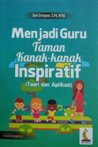 Menjadi Guru Taman Kanak-Kanak Inspiratif