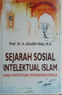 Sejarah Sosial Intelektual Islam Dan Institusi Pendidikannya