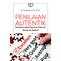 penilaian autentik : pembelajaran afektif kognitif dan psikomotor