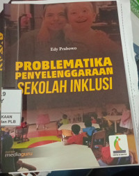 Problematika Penyelenggaraan sekolah Inklusi