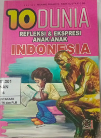 10 Dunia Refleksi & Ekspresi Anak-anak Indonesia