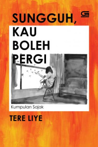 Sungguh,Kau Boleh Pergi (Kumpulan Sayang)