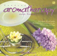 Panduan Praktik Aromatherapy Untuk Pemula